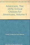 The Americans, 1976 : an inquiry into fundamental concepts of man underlying various US institutions