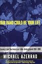 Our Band Could Be Your Life