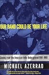 Our Band Could Be Your Life