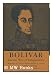 Bolivar and the War of Independence (The Texas pan-American series)