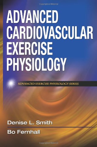 Advanced Cardiovascular Exercise Physiology (Advanced...