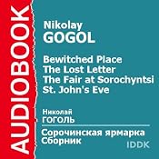 'A Bewitched Place', 'The Lost Letter', 'The Fair at Sorochyntsi', and 'St. John's Eve' | [Nikolai Gogol]