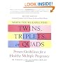When You're Expecting Twins, Triplets, or Quads, Revised Edition: Proven Guidelines for a Healthy Multiple Pregnancy