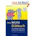 Das letzte Di�tbuch: Nachhaltiges Abnehmen jenseits des Di�twahns. Schlank bleiben - ohne gro�e Willenskraft