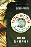Eugene McCarthy: The Rise and Fall of Postwar American Liberalism