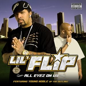 lil flip all eyez on us