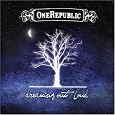 Dreaming Out Loud by OneRepublic