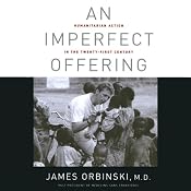 An Imperfect Offering: Humanitarian Action for the Twenty-First Century | [James Orbinski]