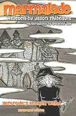 Gertrude's Broken Wand (Illustrated Edition): Marmalade Book #1