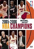 NBA Champions 2005-2006: Miami Heat [DVD]