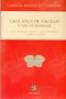 Cien a�os de soledad y un homenaje. Discursos de Gabriel Garc�a M�rquez y Carlos Fuentes (Centzontle) (Spanish Edition)