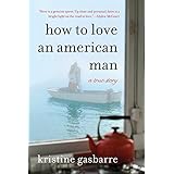 how to love an american man a true story