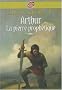 Arthur, Tome 1 : La pierre proph�tique