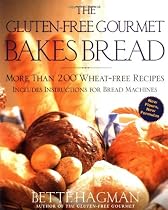 The Gluten-Free Gourmet Bakes Bread: More Than 200 Wheat-Free Recipes