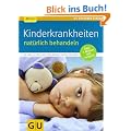 Kinderkrankheiten nat�rlich behandeln (GU Ratgeber Kinder)