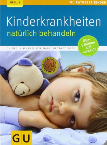 Gr&auml;fe und Unzer Verlag GmbH Kinderkrankheiten nat&uuml;rlich behandeln (GU Ratgeber Kinder)