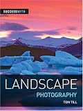 Success with Landscape Photography (Success with Photography)