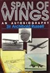 A Span of Wings: Memoirs of a Working...