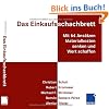 Das Einkaufsschachbrett: Mit 64 Ans�tzen Materialkosten senken und Wert schaffen