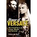 House of Versace: The Untold Story of Genius, Murder, and Survival