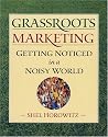 Grassroots Marketing: Getting Noticed in a Noisy World