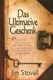 Jim Stovall: Das Ultimative Geschenk