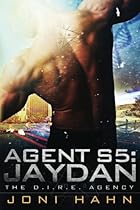 Agent S5: Jaydan, The D.I.R.E. Agency Book 5 (Volume 5) Agent S5: Jaydan, The D.I.R.E. Agency Book 5 (Volume 5)