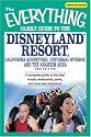 Everything Family Guide to the Disneyland Resort, California Adventure, Universal Studios, and the Anaheim Area: A complete guide to the best hotels, restaurants, ... attractions (Everything: Travel and History)