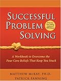 Successful Problem Solving: A Workbook to Overcome the Four Core Beliefs That Keep You Stuck