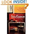 SoulSpace: Transform Your Home, Transform Your Life - Creating a Home That Is Free of Clutter, Full of Beauty, and Inspired by You