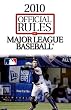 2010 Official Rules of Major League Baseball