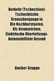Verkehr (Tschechien): Tschechische Grenzbergnge in Die Nachbarstaaten, Kfz-Kennzeichen, Elektrische Oberleitungs-Automobillinie Gmnd - 