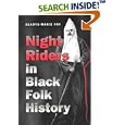 Night Riders in Black Folk History by  Gladys-Marie Fry