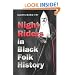 Night Riders in Black Folk History