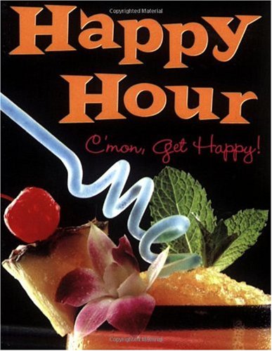 Happy Hour: C'mon Get Happy: Book And Shot Glass Kit (Petite Plus Series)