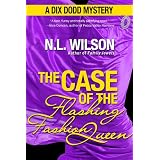 The Case of the Flashing Fashion Queen: A Dix Dodd Mystery (Dix Dodd Mysteries)