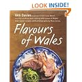 Flavours of Wales: Explore Traditional Welsh Produce and Cooking with Some of Wales' Best-loved Recipes
