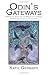 Odin's Gateways: A Practical Guide to the Wisdom of the Runes Through Galdr, Sigils and Casting