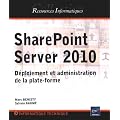 SharePoint Server 2010 - D�ploiement et administration de la plate-forme