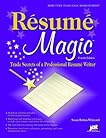 Resume Magic, 4th Ed: Trade Secrets of a Professional Resume Writer (Resume Magic Trade Secrets of a Professional Resume Writer)