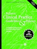 Pediatric Clinical Practice Guidelines & Policies: A Compendium of Evidence-Based Research for Pediatric Practice