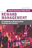 Reward Management: A Handbook of Remuneration Strategy and Practice