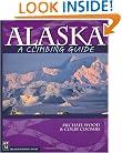Alaska: A Climbing Guide