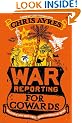 War Reporting for Cowards