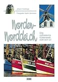 Norden - Norddeich: Eine ostfriesische K�stenstadt stellt sich vor - Johann Haddinga