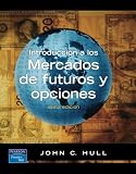 Introducción A Los Mercados De Futuros Y Opciones (Spanish Edition)
