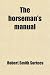 The horseman's manual