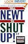 Tell Newt to Shut Up: Prize-Winning Washington Post Journalists Reveal How Reality Gagged the Gingrich Revolution