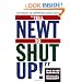 Tell Newt to Shut Up: Prize-Winning Washington Post Journalists Reveal How Reality Gagged the Gingrich Revolution
