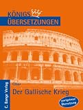 Zoom Produkt-Bild: K&ouml;nigs &Uuml;bersetzungen, C&auml;sar - Der Gallische Krieg. Wortgetreue deutsche &Uuml;bersetzung der B&uuml;cher I bis VIII